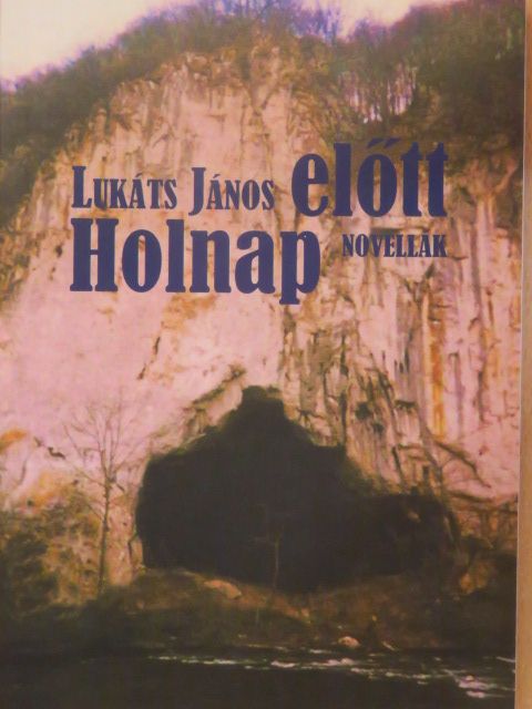 Lukáts János - Holnap előtt [antikvár]