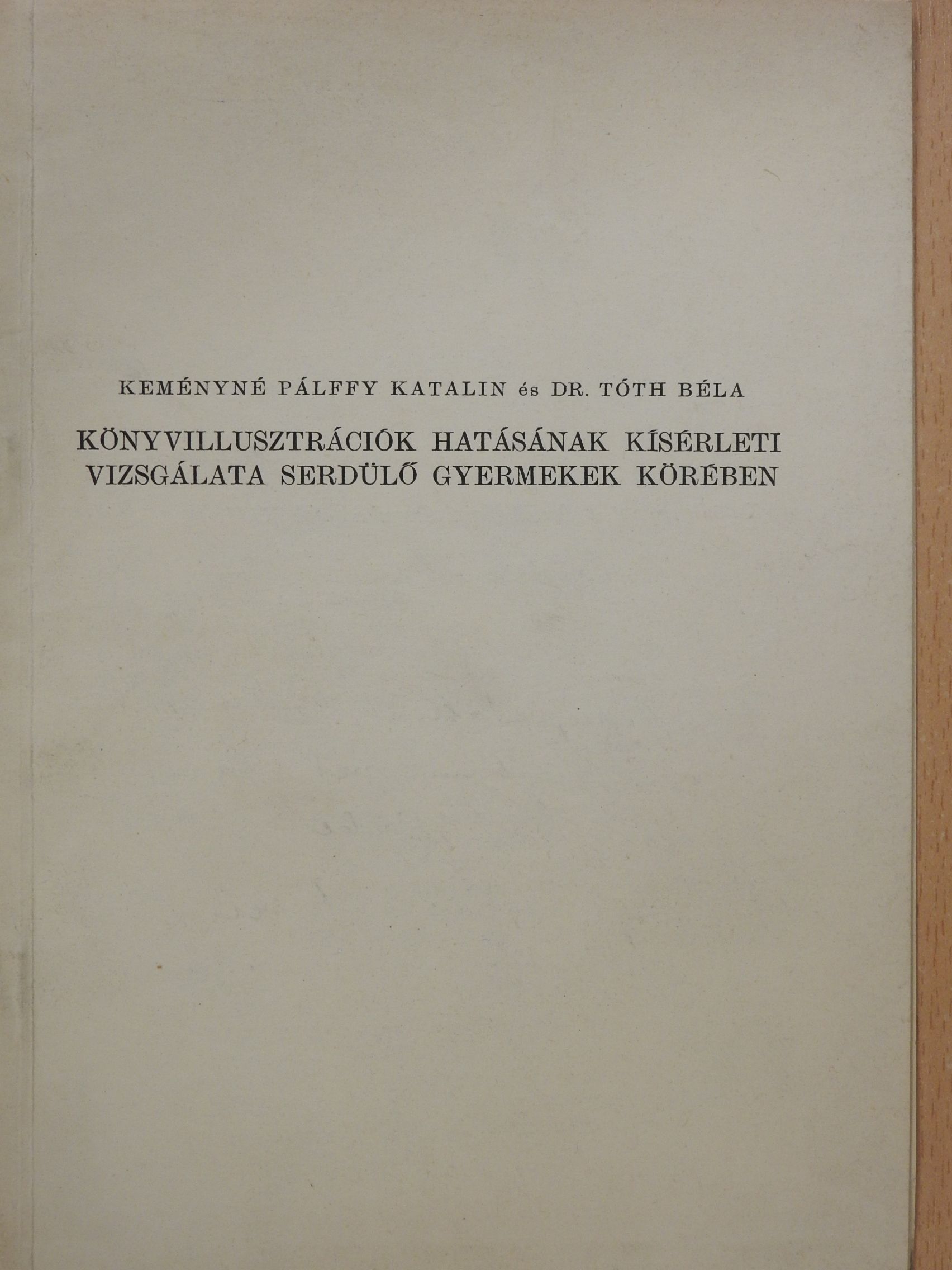 Dr. Tóth Béla - Könyvillusztrációk hatásának kísérleti vizsgálata serdülő gyermekek körében (dedikált példány) [antikvár]
