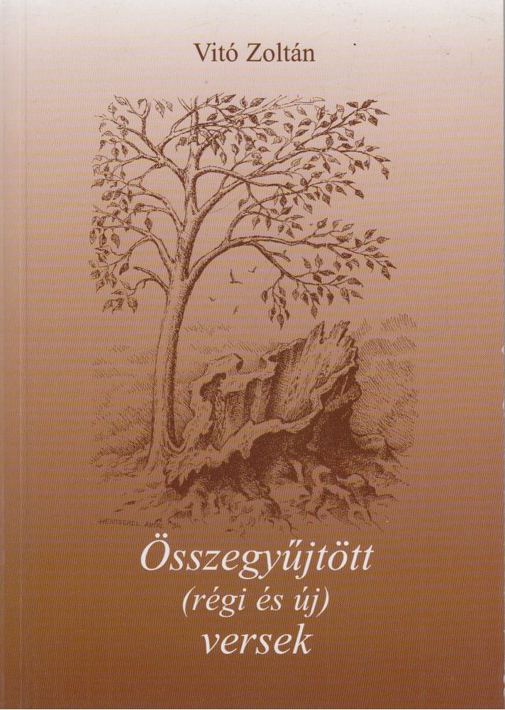 Vitó Zoltán - Összegyűjtött (régi és új) versek [antikvár]
