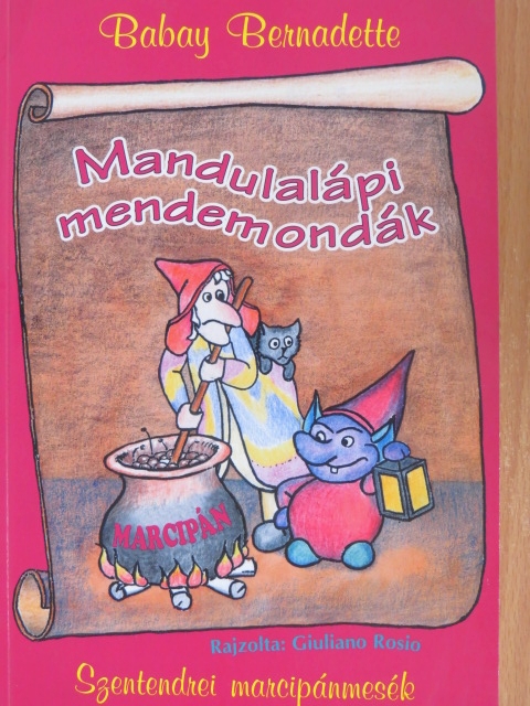 Babay Bernadette - Mandulalápi mendemondák [antikvár]