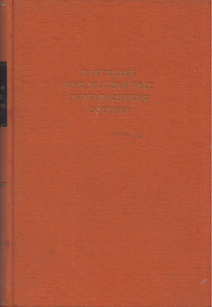 Hildegard Emmel - Weltklage und Bild der Welt in der Dichtung Goethes [antikvár]