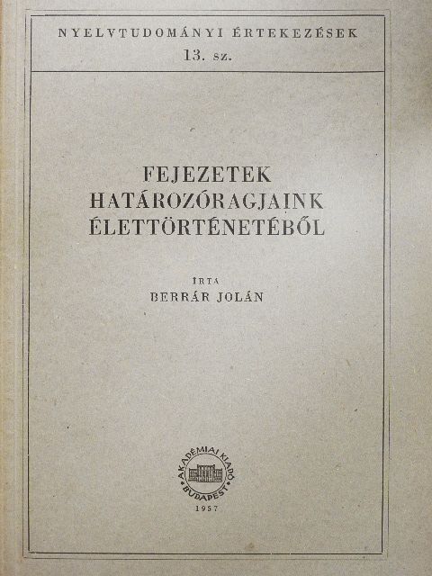 Berrár Jolán - Fejezetek határozóragjaink élettörténetéből [antikvár]