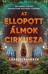 Lorelei Savaryn - Az ellopott álmok cirkusza [eKönyv: epub, mobi]