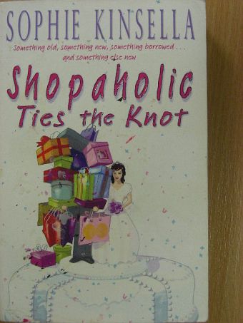 Sophie Kinsella - Shopaholic Ties the Knot [antikvár]