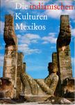 MILOSLAV STINGL - Die indianischen Kulturen Mexikos [antikvár]