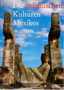 MILOSLAV STINGL - Die indianischen Kulturen Mexikos [antikvár]