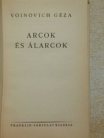Voinovich Géza - Arcok és álarcok [antikvár]