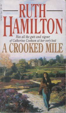 Ruth Hamilton - A Crooked Mile [antikvár]