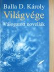 Balla D. Károly - Világvége [antikvár]