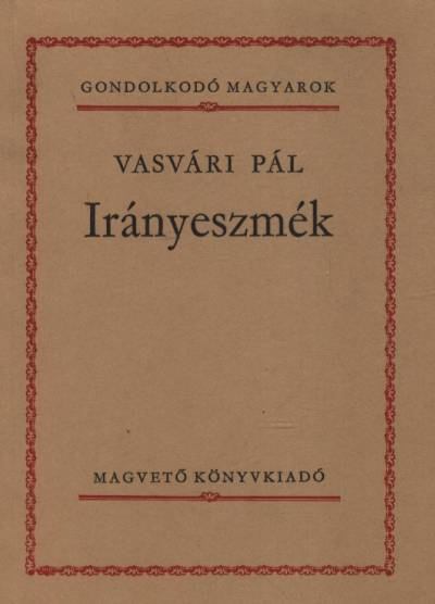 Vasvári Pál - Irányeszmék [antikvár]