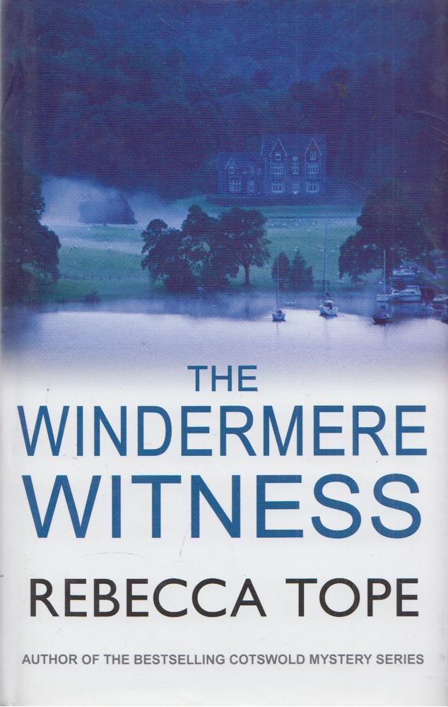 Rebecca Tope - The Windermere Witness [antikvár]