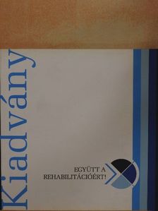 Csete László - Együtt a rehabilitációért! [antikvár]