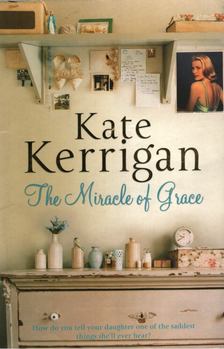 Kerrigan, Kate - The Miracle of Grace [antikvár]