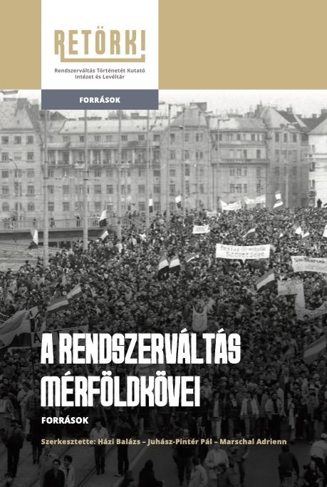 Házi Balázs[szerk.]-Marschal Adrienn[szerk.] - A rendszerváltás mérföldkövei - források