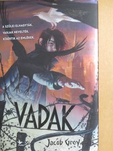 Jacob Grey - Vadak [antikvár]
