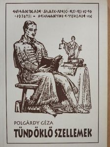 Polgárdy Géza - Tündöklő szellemek (dedikált példány) [antikvár]