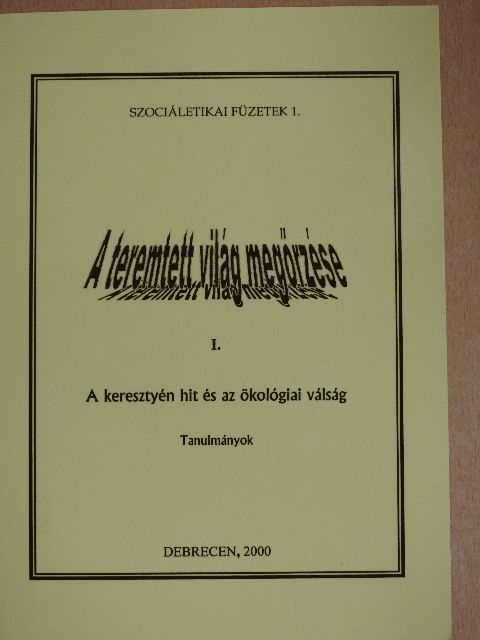 Dr. Bartha István - A teremtett világ megőrzése I. [antikvár]