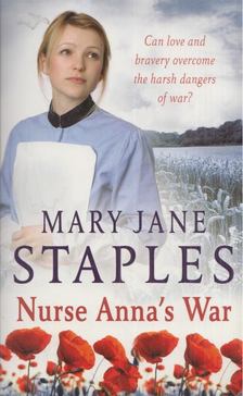 Mary Jane Staples - Nurse Anna's War [antikvár]