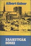 ALBERT GÁBOR - Zsákutcák hősei [antikvár]