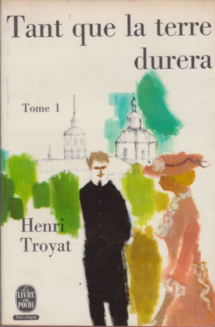 Henri Troyat - Tant que la terre durera I. [antikvár]