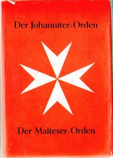 Wienand, Adam (szerk.) - Der Johanniter-Orden, der Malteser-Orden [antikvár]