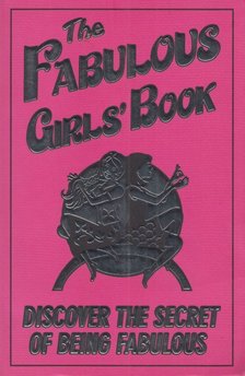 Veena Bhario-Smith - The Fabulous Girls' Book: Discover the Secret of Being Fabulous [antikvár]