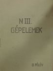 N III. Gépelemek [antikvár]