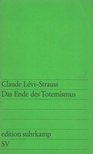 Lévi-Strauss, Claude - Das Ende des Totemismus [antikvár]