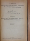 Rejtő Sándor - Az elméleti mechanikai technológia alapelvei és a fémek technológiája I. [antikvár]