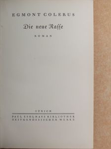 Egmont Colerus - Die neue Rasse (gótbetűs) [antikvár]