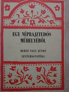 Egy néprajztudós műhelyéből [antikvár]
