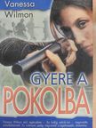Vanessa Wilmon - Gyere a pokolba [antikvár]