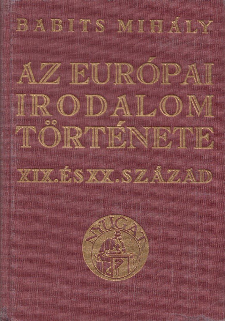 Babits Mihály - Az európai irodalom története XIX. és XX. század [antikvár]