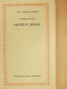 T. Erdélyi Ilona - Erdélyi János [antikvár]
