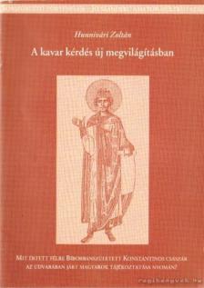 Hunnivári Zoltán - A kavar kérdés új megvilágításban [antikvár]