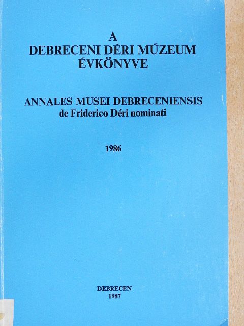 Benkő Éva - A debreceni Déri Múzeum évkönyve 1986 [antikvár]