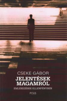 Cseke Gábor - Jelentések magamról (dedikált) [antikvár]