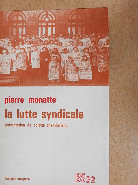 Pierre Monatte - La Lutte Syndicale [antikvár]