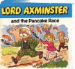 Anne and Ken McKie - Lord Axminster and the Pancake Race [antikvár]
