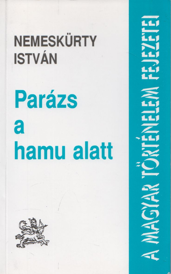 NEMESKÜRTY ISTVÁN - Parázs a hamu alatt (dedikált) [antikvár]