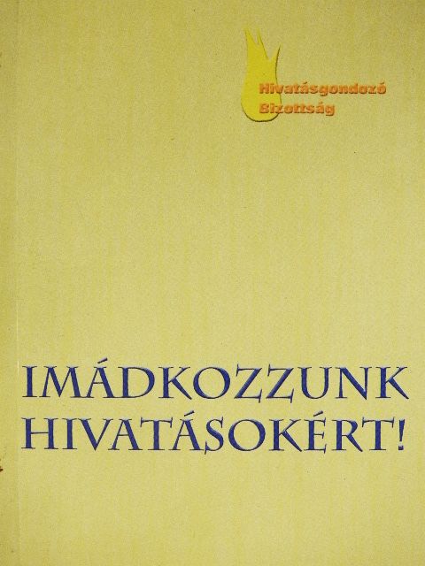 Darvas Piroska - Imádkozzunk hivatásokért! [antikvár]