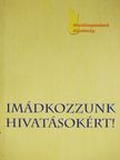 Darvas Piroska - Imádkozzunk hivatásokért! [antikvár]