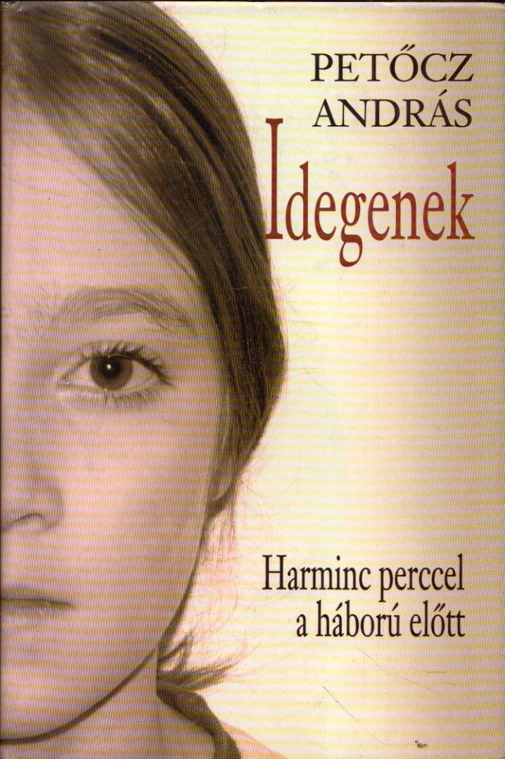 PETŐCZ ANDRÁS - Idegenek (dedikált) [antikvár]