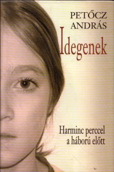 PETŐCZ ANDRÁS - Idegenek (dedikált) [antikvár]