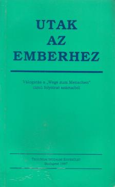 Dr. Szabó Lajos - Utak ​az emberhez [antikvár]
