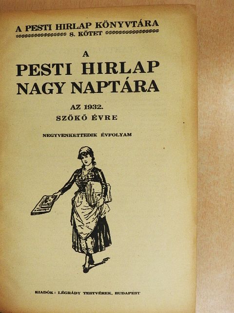 Abonyi Árpád - A Pesti Hirlap Nagy Naptára 1932. [antikvár]