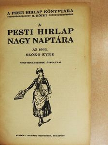 Abonyi Árpád - A Pesti Hirlap Nagy Naptára 1932. [antikvár]