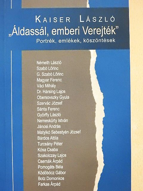 Kaiser László - "Áldássál, emberi Verejték" [antikvár]