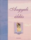 Beke Csilla (szerk.) - Angyali áldás [antikvár]