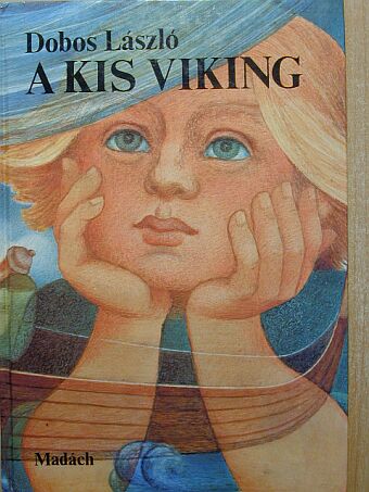 Dobos László - A kis viking [antikvár]